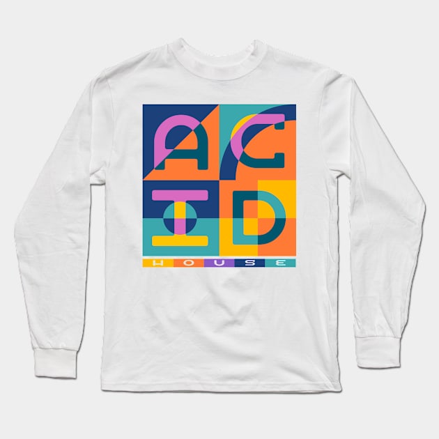 Acid House Techno Long Sleeve T-Shirt by BIGUP